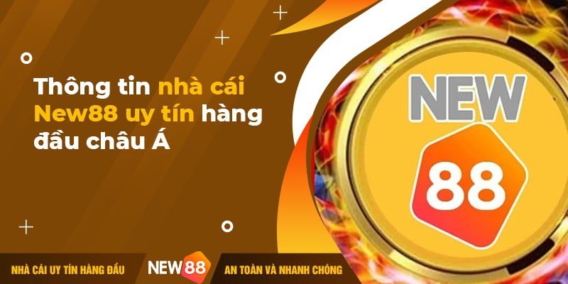 New88 - cổng game cá cược trực tuyến uy tín hàng đầu châu Á