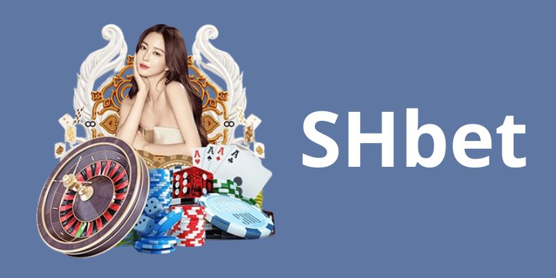 Shbet - Thương Hiệu Cá Cược Siêu Hot Hiện Nay